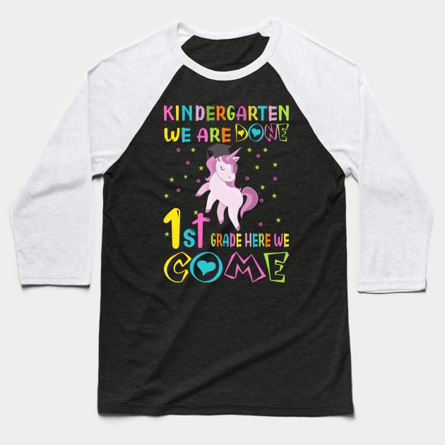 kindergarten we are done,1st grade here we come..kindergarten graduation gift Baseball T-Shirt by DODG99